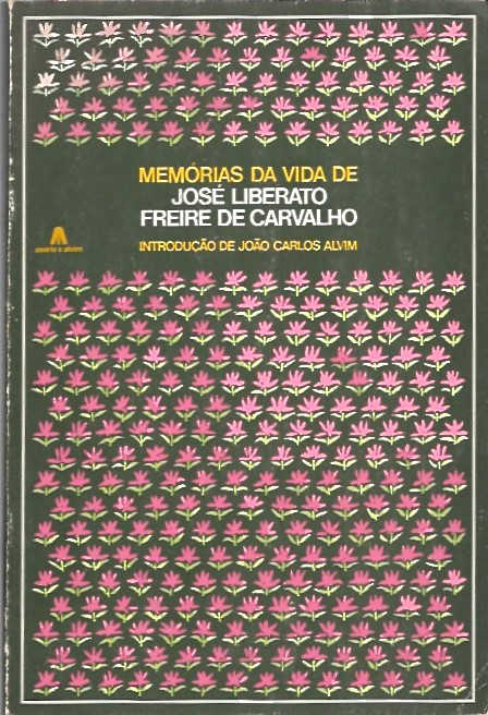 Memórias da vida de José Liberato Freire de Carvalho