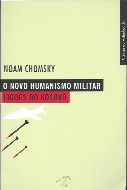 O novo humanismo militar – Lições do Kosovo