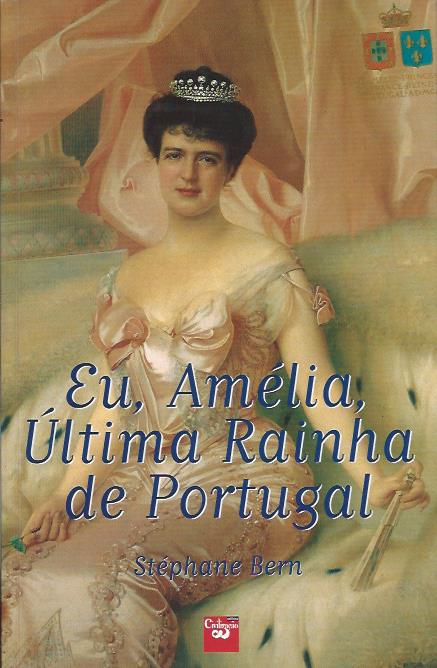 Eu, Amélia, última Rainha de Portugal