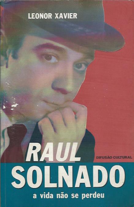Raul Solnado – A vida não se perdeu