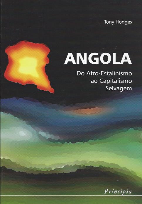 Angola – Do afro-estalinismo ao capitalismo selvagem