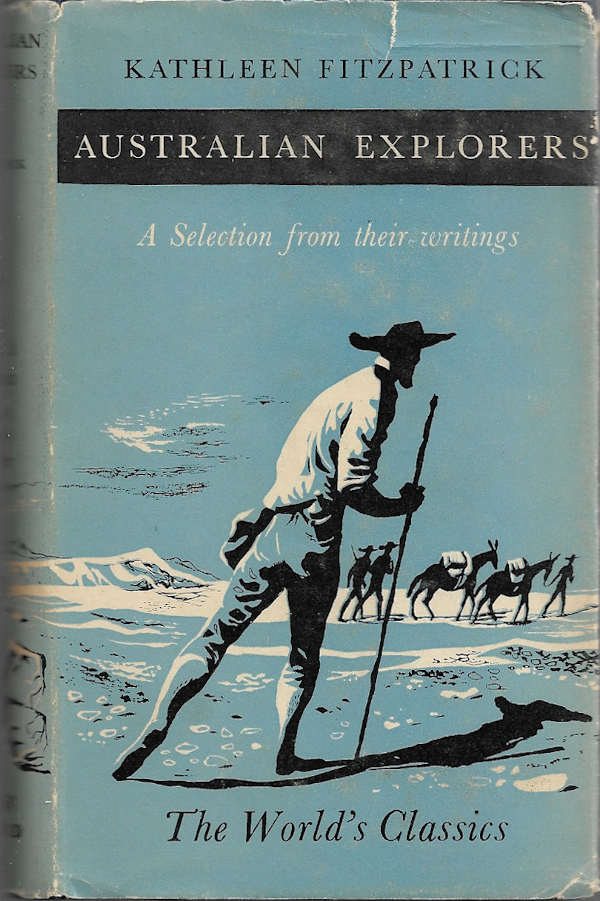Australian explorers – A selection of their writings