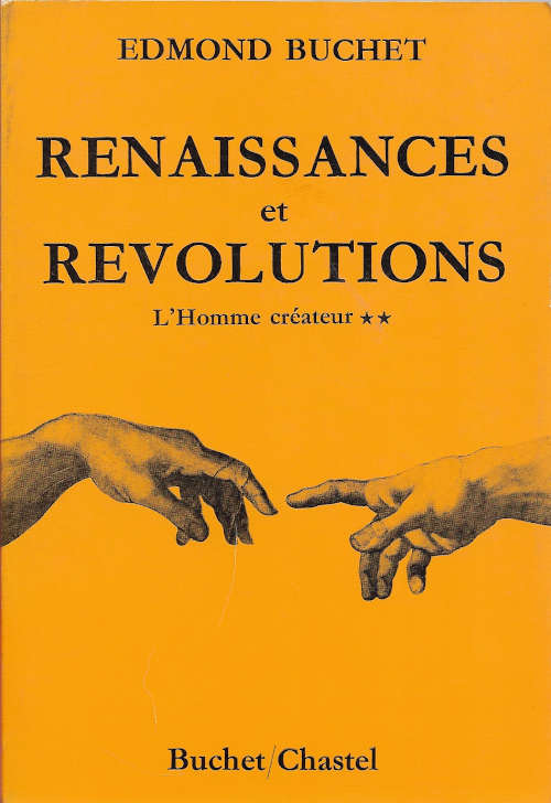 L'homme createur II – Renaissances et revolutions