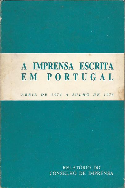 A imprensa escrita em Portugal – Abril de 1974 a Julho de 1976