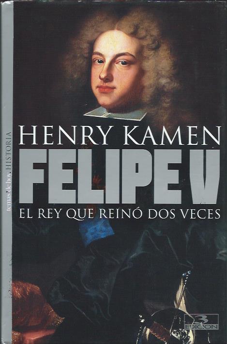 Felipe V – El rey que reinó dos veces