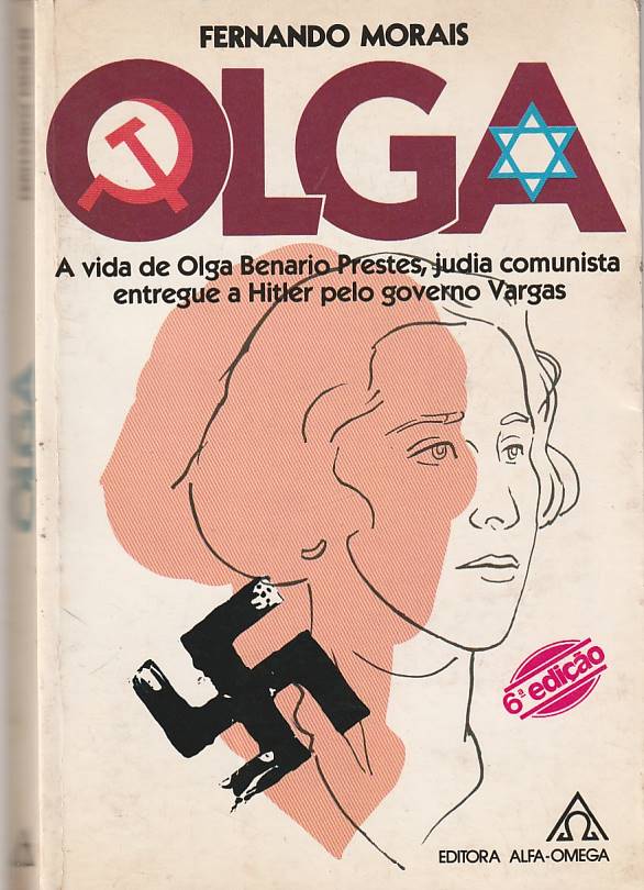 Olga – A vida de Olga Benario Prestes, judia comunista entregue a Hitler pelo governo Vargas