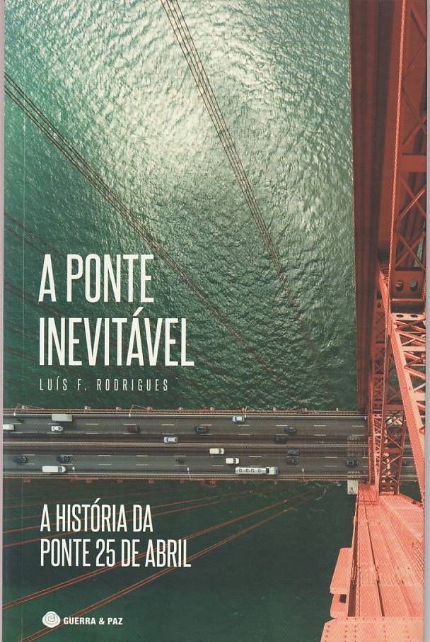 A ponte inevitável – A história da Ponte 25 de Abril