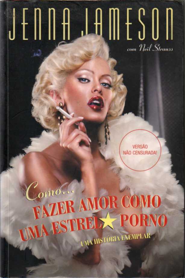 Como fazer amor como uma estrela porno