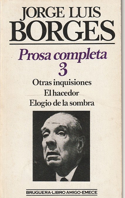 Jorge Luis Borges – Prosa completa 3