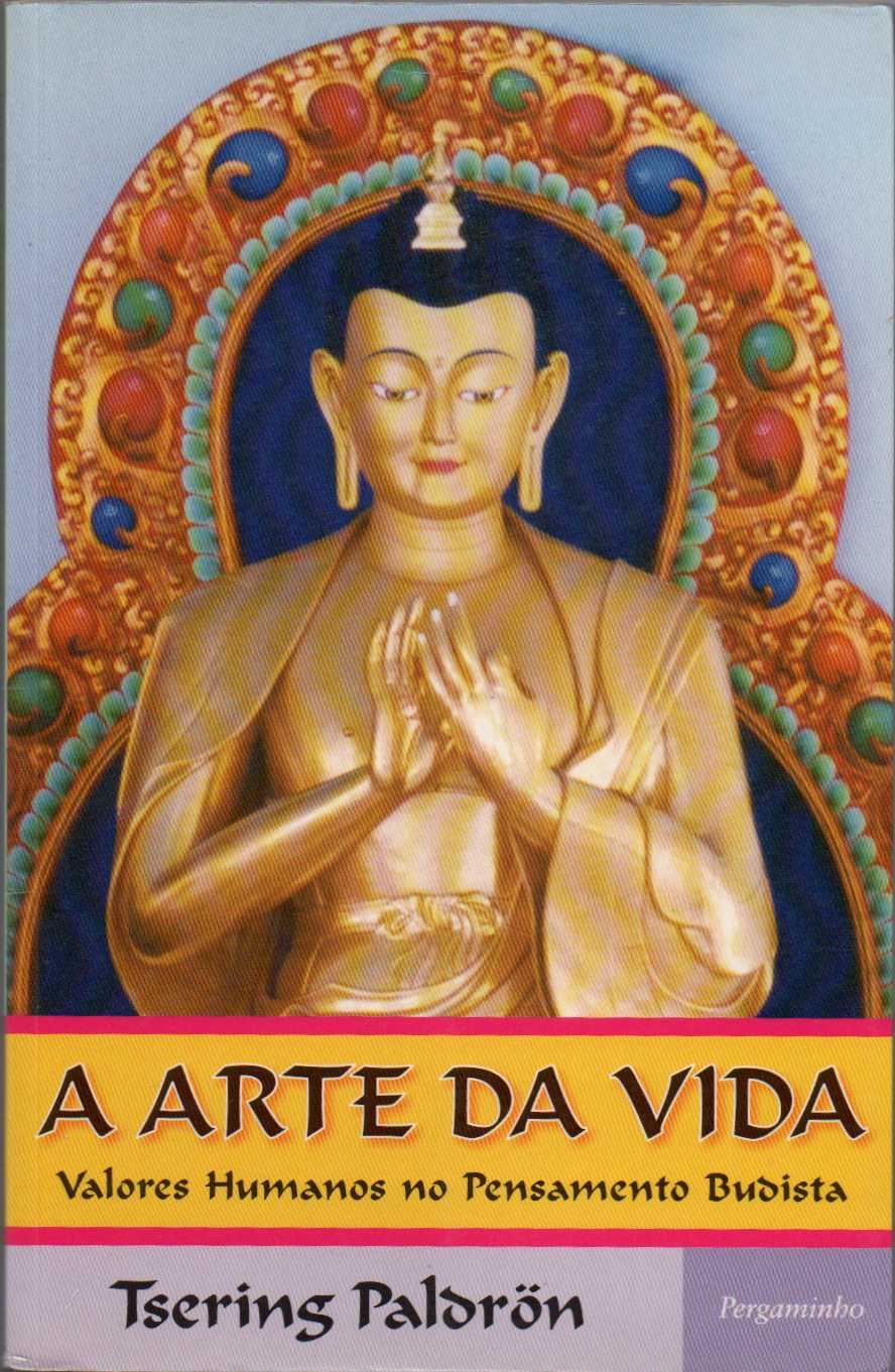 A arte da vida - Valores humanos no pensamento budista