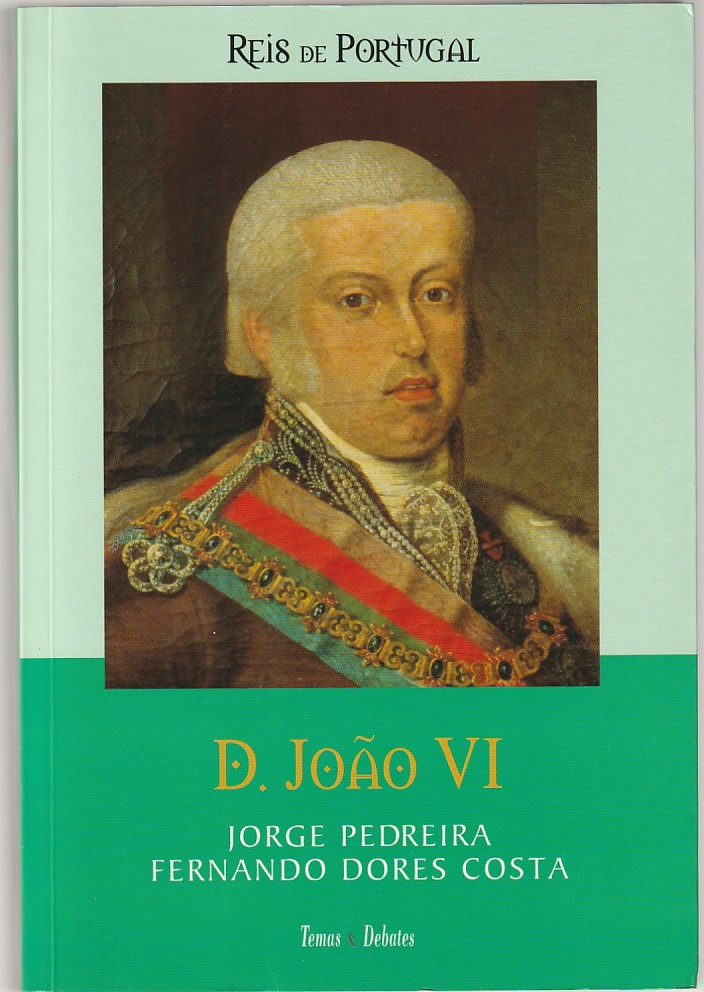 D. João VI - Jorge Pedreira, Fernando Dores Costa