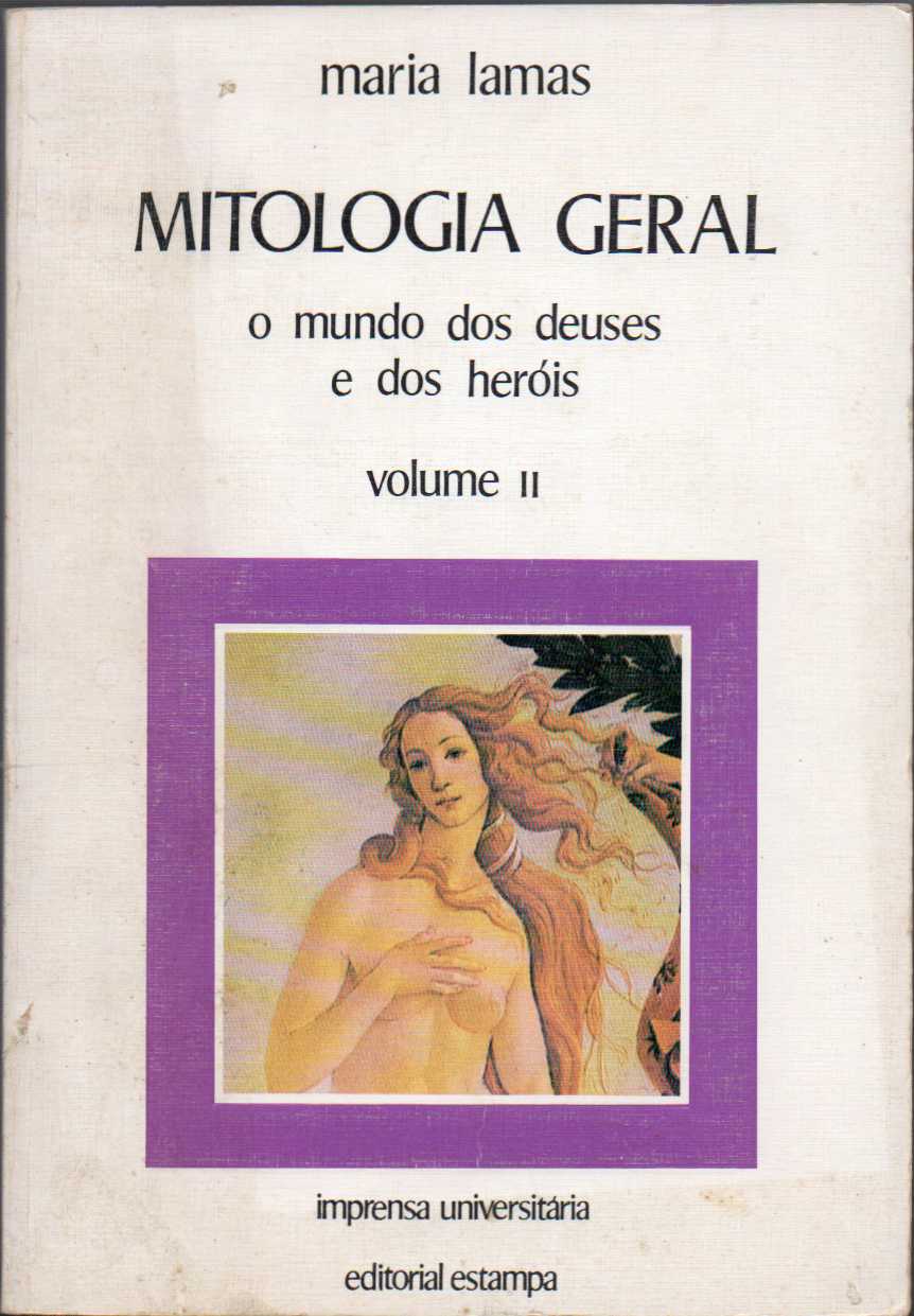 Mitologia Geral – Vol. 2 – O mundo dos deuses e dos heróis - Maria Lamas