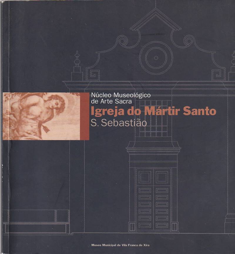 Núcleo Museológico de Arte Sacra – Igreja do Mártir Santo S. Sebastião