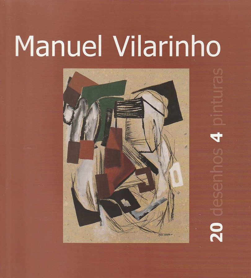 Manuel Vilarinho – 20 desenhos 4 pinturas