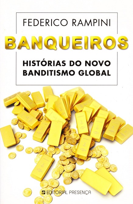 Banqueiros – Histórias do novo banditismo global
