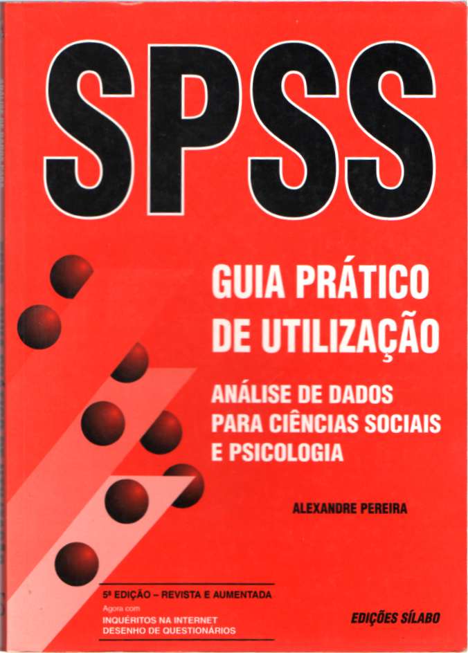 SPSS – Guia prático de utilização – Análise de dados para ciências sociais e psicologia