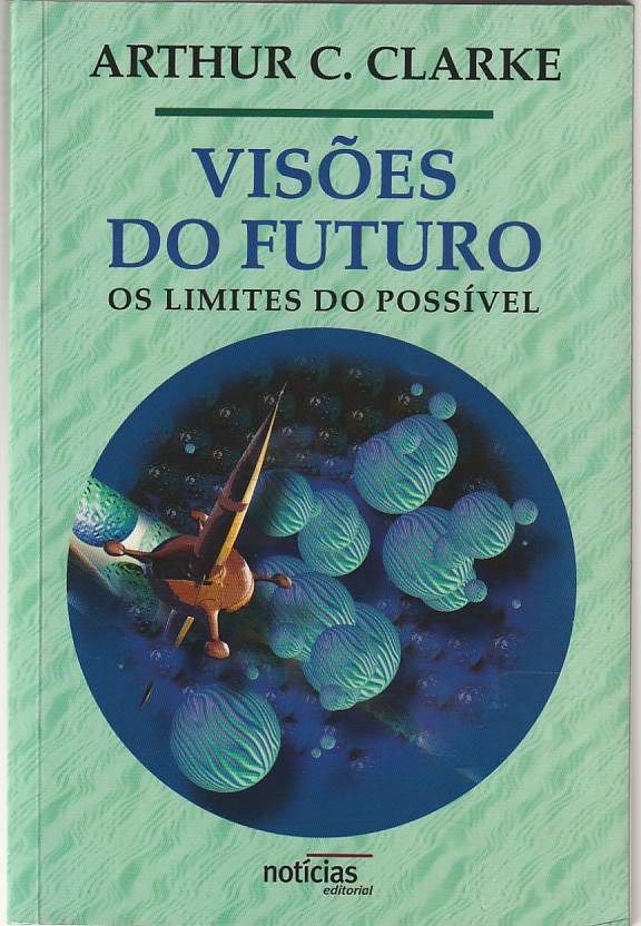 Visões do futuro – Os limites do possível