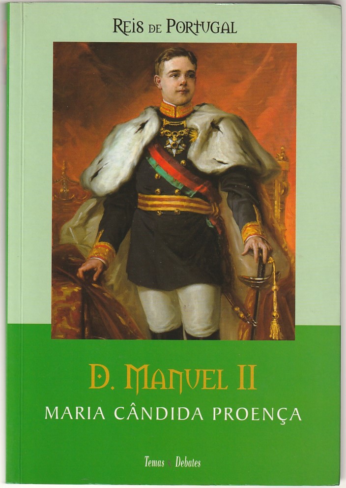 D. Manuel II - Maria Cândida Proença