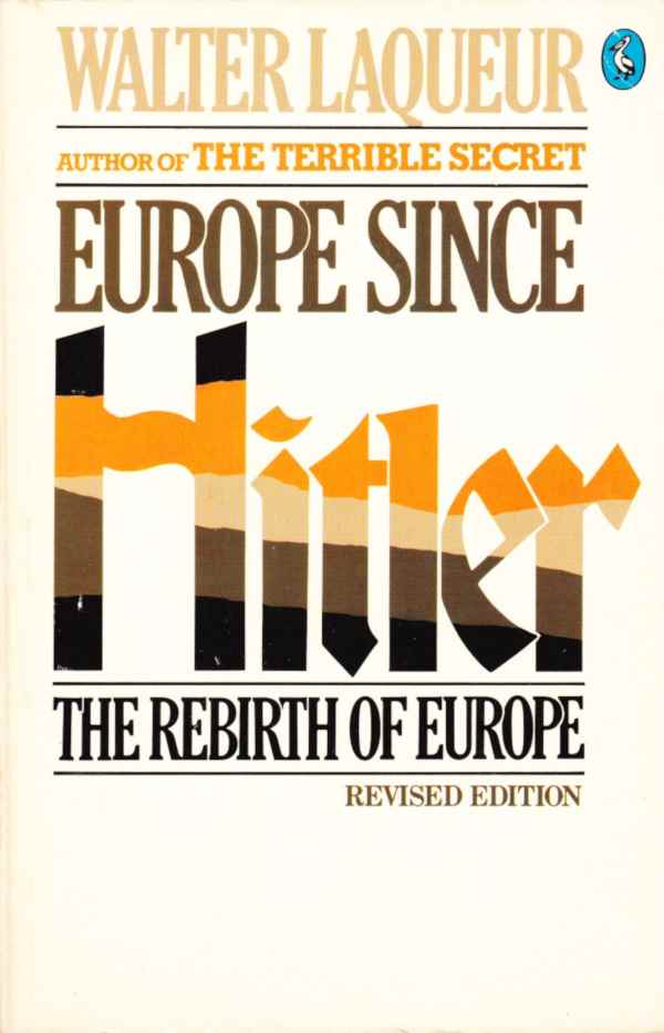 Europe since Hitler – The rebirth of Europe