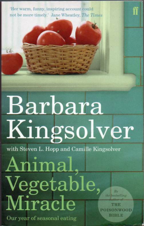 Animal, vegetable, miracle – Our year of seasonal eating