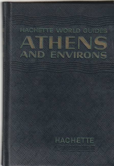 Athens and environs – Hachette World Guides