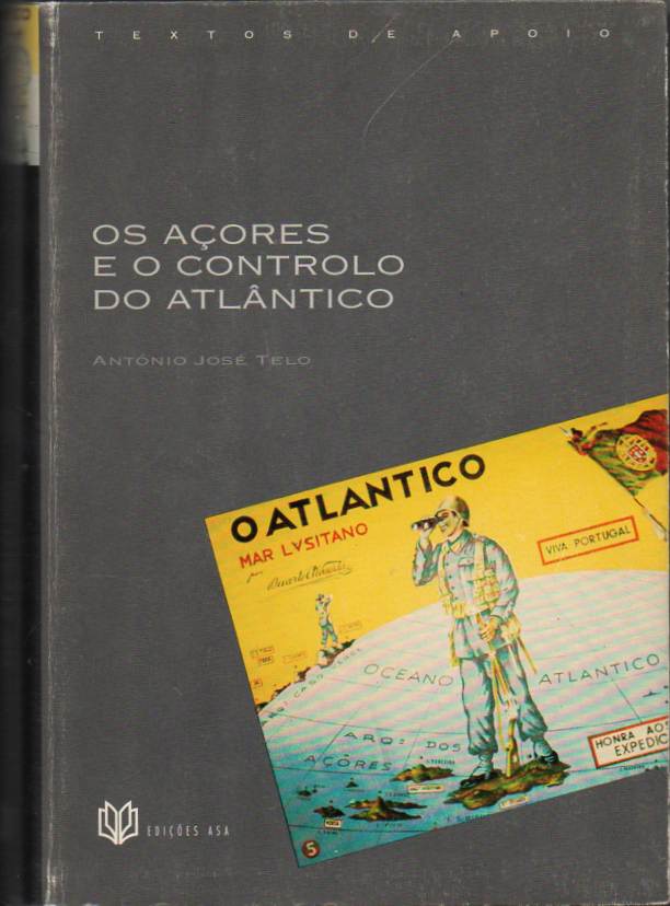 Os Açores e o controlo do Atlântico 1898-1948