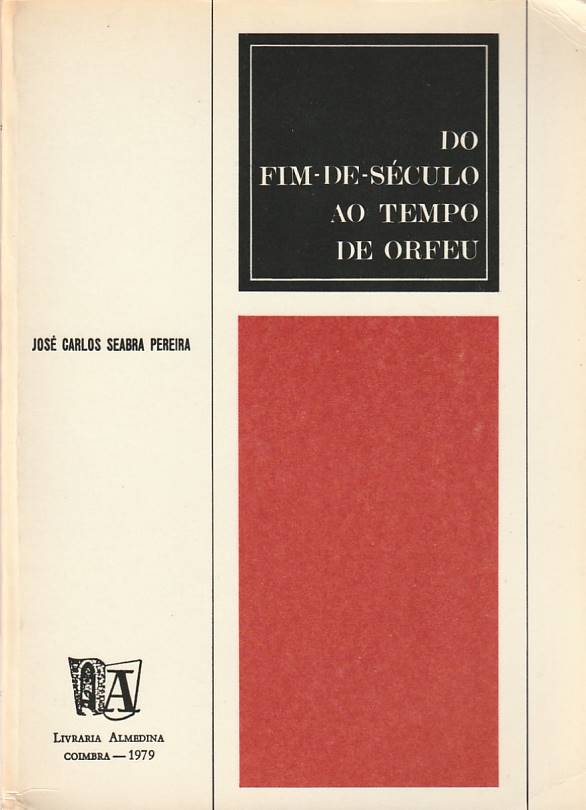 Do fim-de-século ao tempo de Orfeu