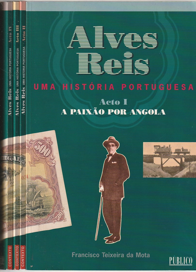 Alves Reis – Uma história portuguesa – 4 volumes
