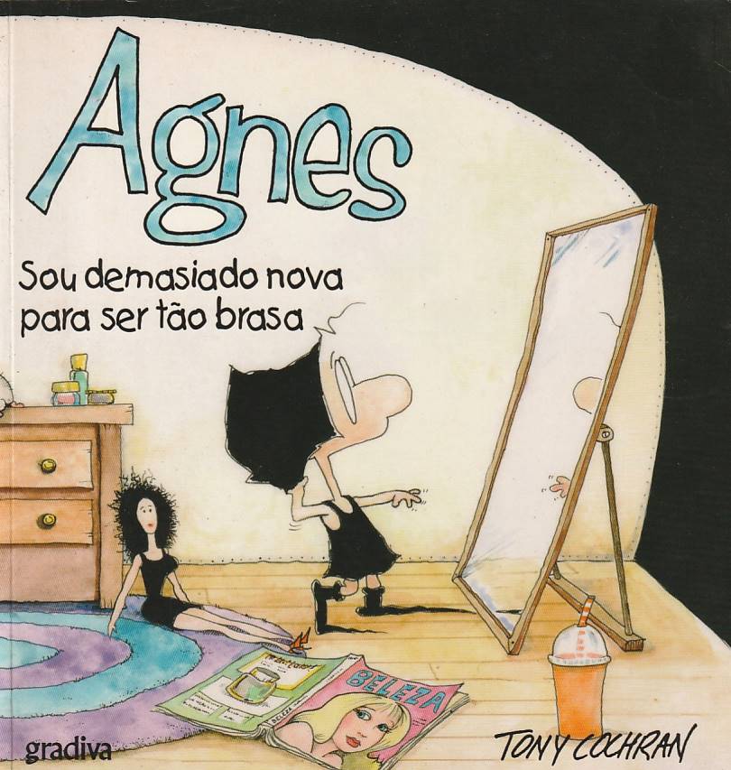 Agnes - Sou demasiado nova para ser tão brasa