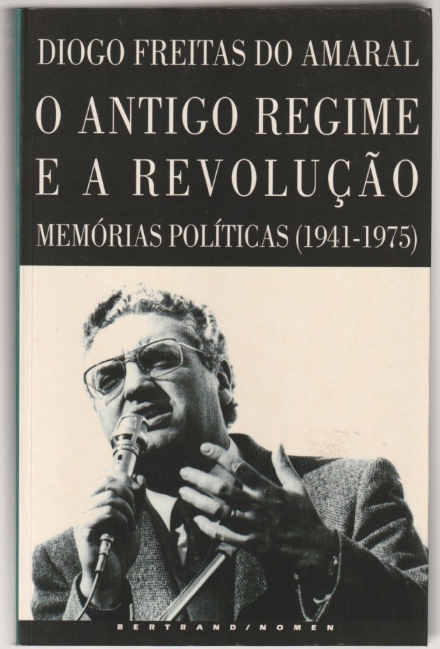 O Antigo Regime e a Revolução – Memórias políticas 1941-1975