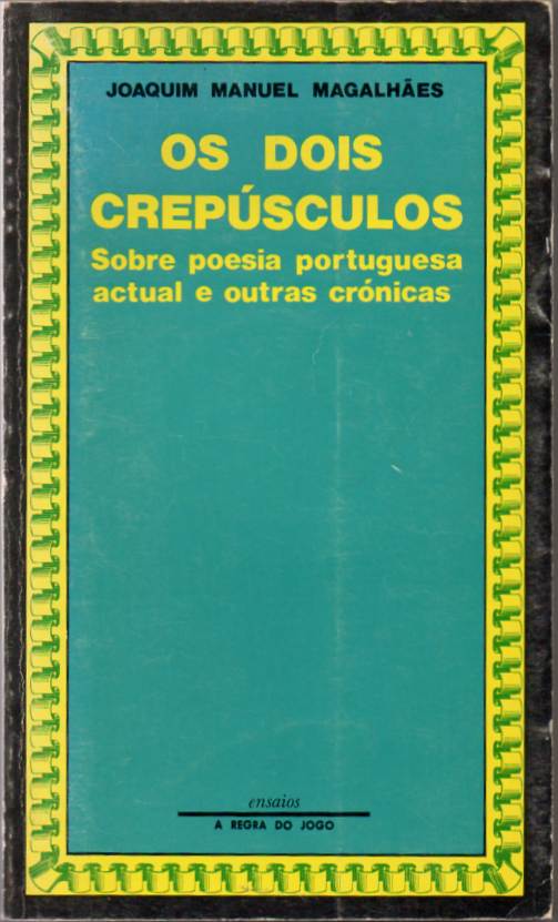 Os dois crepúsculos – Sobre a poesia portuguesa actual e outras crónicas