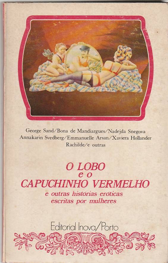 O Lobo e o Capuchinho Vermelho e outras histórias eróticas escritas por mulheres