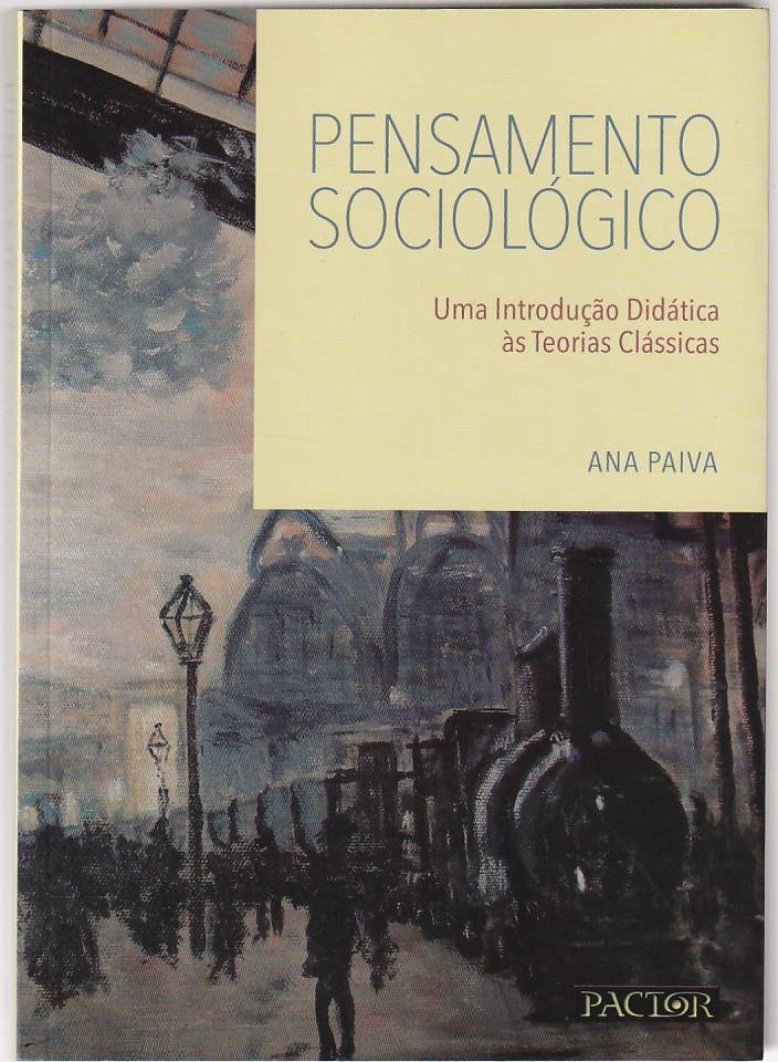 Pensamento sociológico – Uma introdução didática às teorias clássicas