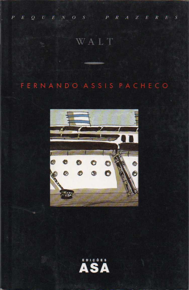 Walt - Fernando Assis Pacheco