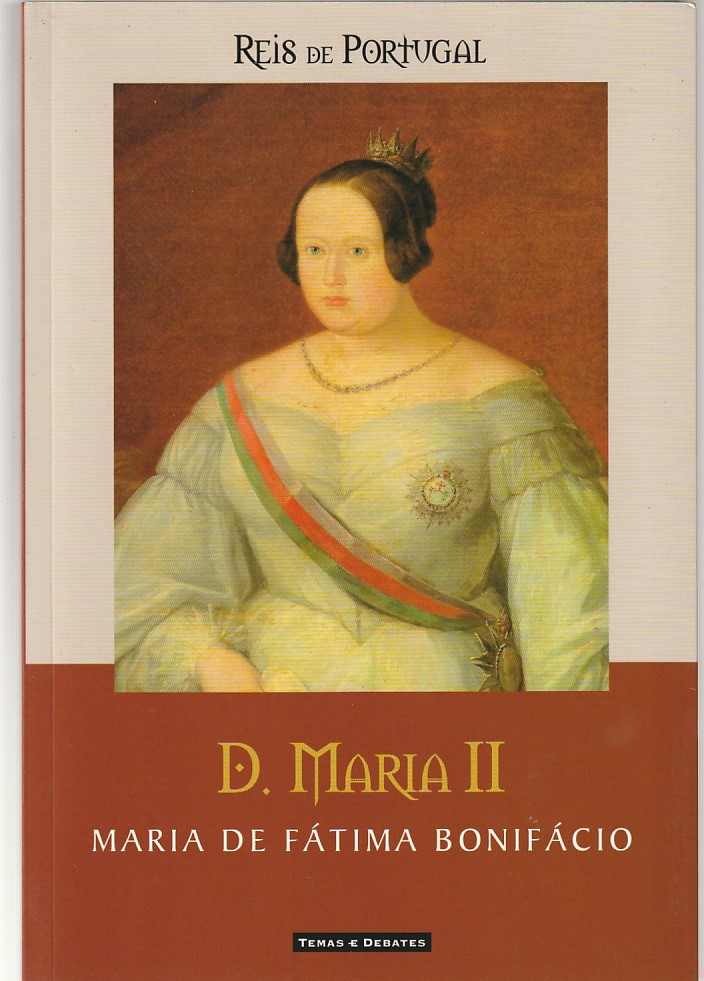 D. Maria II - Maria de Fátima Bonifácio