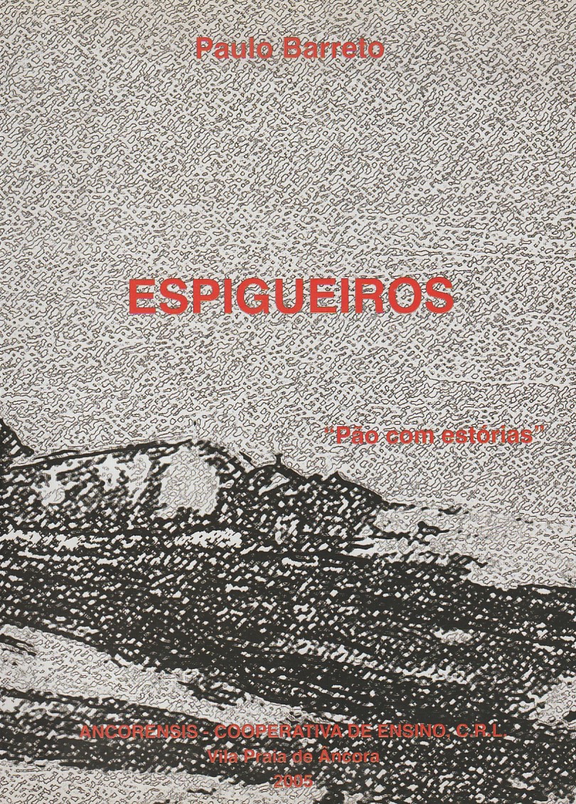 Espigueiros – Pão com estórias