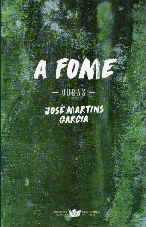 A fome - José Martins Garcia