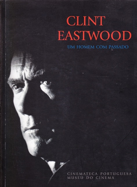 Clint Eastwood – Um homem com passado 