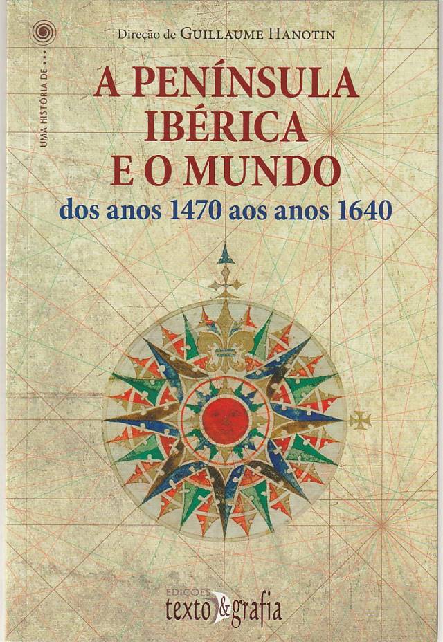 A Península Ibérica e o mundo dos anos 1470 aos anos 1640