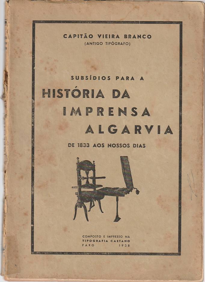 Subsídios para a História da Imprensa Algarvia de 1833 aos nossos dias