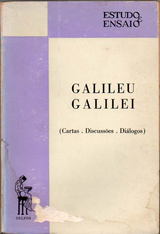 Galileu Galilei – Cartas, discussões, diálogos