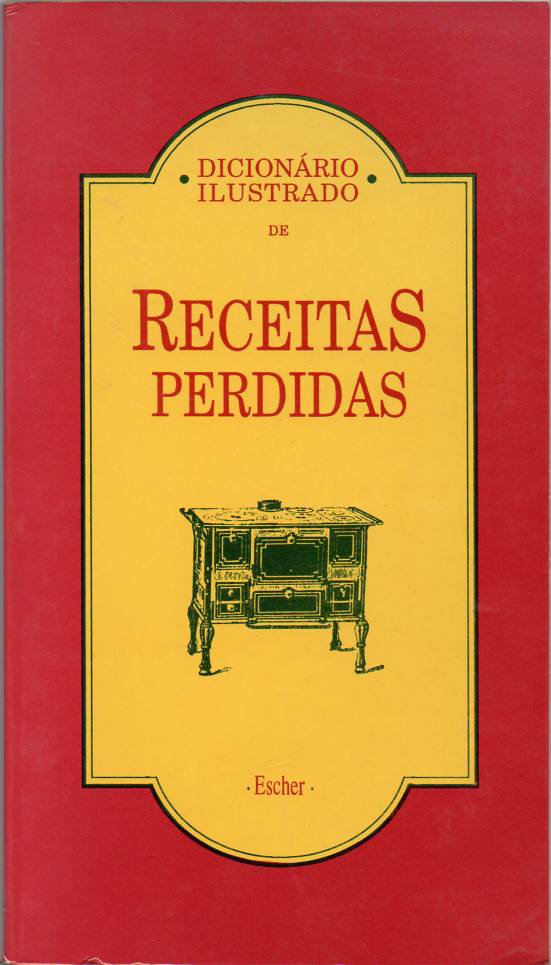 Dicionário ilustrado de receitas perdidas