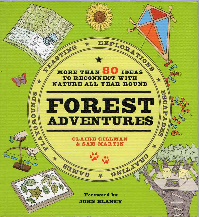 Forest adventures - More than 80 ideas to reconnect with nature all year round