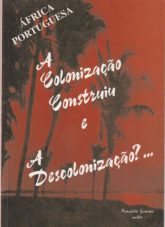 A colonização construiu e a descolonização?