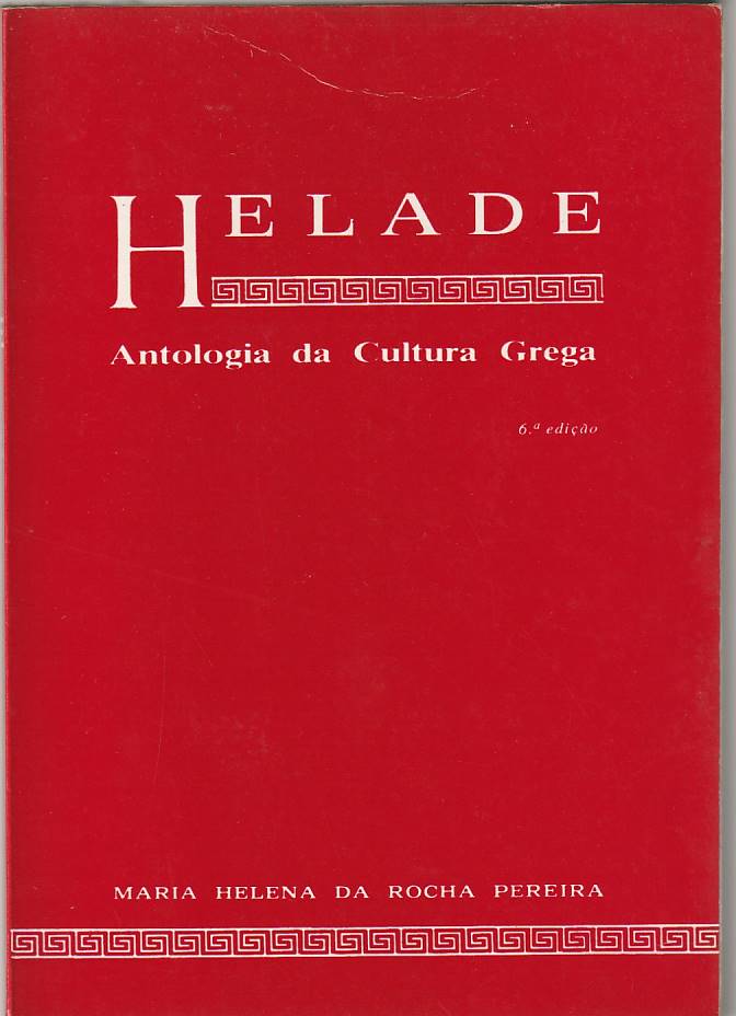 Hélade – Antologia da Cultura Grega (6ª ed.)