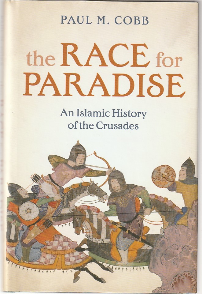 The race for paradise – An islamic History of the Crusades