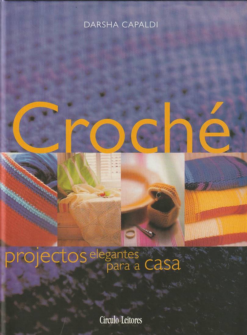 Croché – Projectos elegantes para a casa