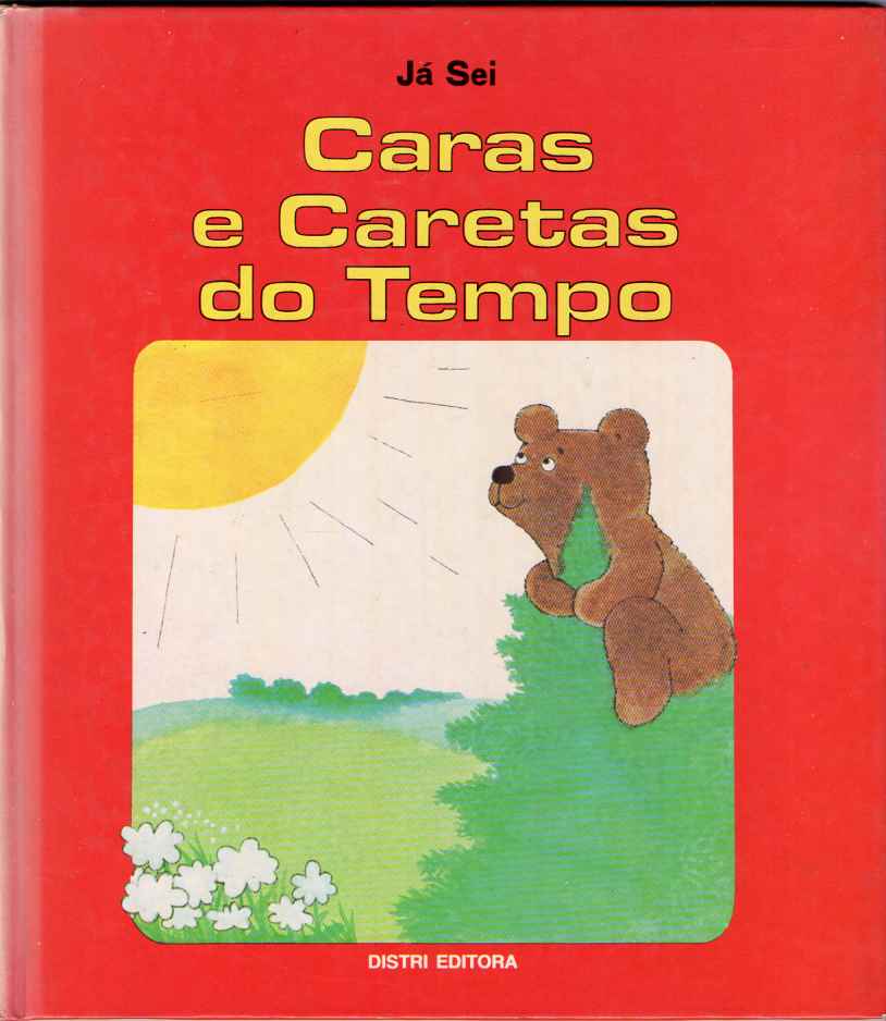 Caras e caretas do tempo