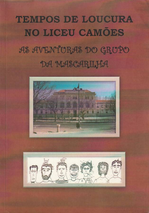 Tempos de loucura no Liceu Camões – As aventuras do grupo da mascarilha