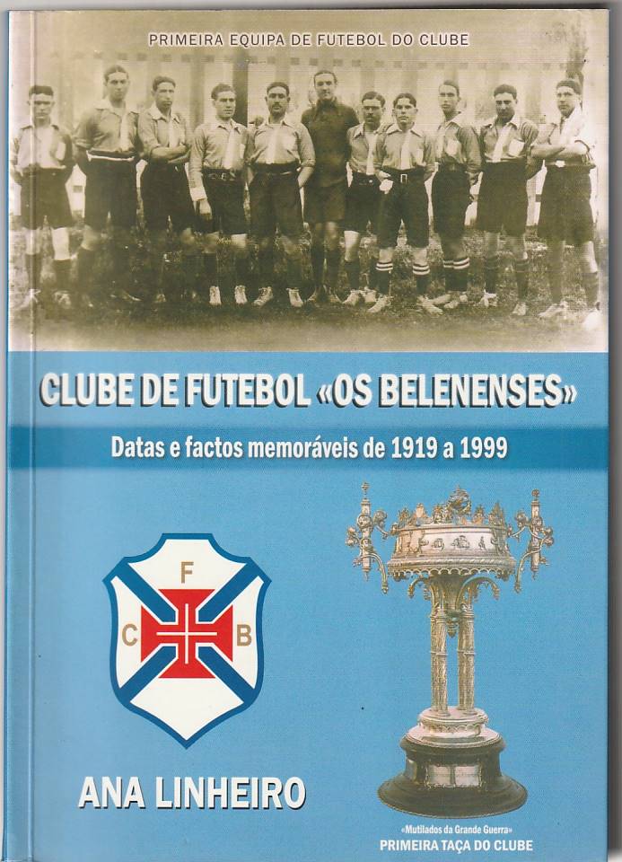 Clube de Futebol “Os Belenenses” 1919 a 1999